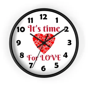 Love Wall Clock, Valentine Wall Clock,  It's Time For Love Wall Clock